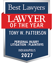 Best Lawyers | Lawyer Of The year | Tony W. Patterson | Personal Injury | Litigation - Plaintiffs | Indianapolis | 2027